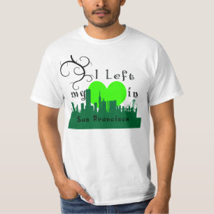 I left my Heart in San Francisco T-Shirt