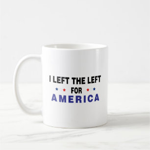I Left The Left For America Coffee Mug