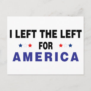 I Left The Left For America Postcard