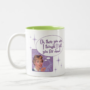 I left you for dead Two-Tone coffee mug