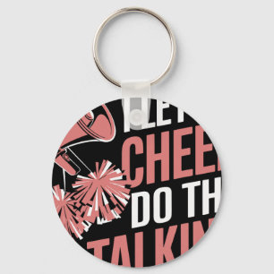 I Let My Cheer Do The Talking Funny Cheerleader Key Ring