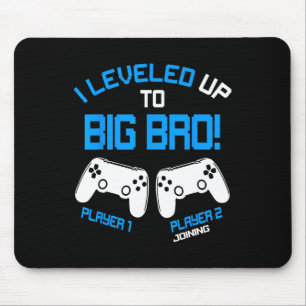 I Leveled Up To Big Bro - Video Gamer New Brother  Mouse Pad