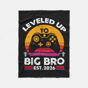 I Leveled Up To Big Brother 2026 Funny Big Bro Ann Fleece Blanket