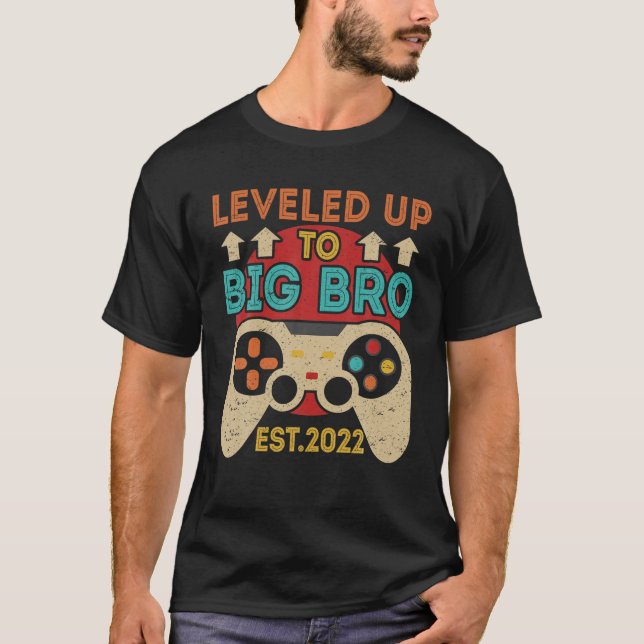 I Leveled Up To Big Brother Est. 2022 Promoted To T-Shirt (Front)