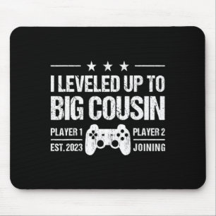 I Leveled Up To Big Cousin Est 2023 New Cousin T S Mouse Pad