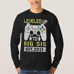 I Leveled Up To Big Sis 2023   Gamer Sister 2023 T-Shirt