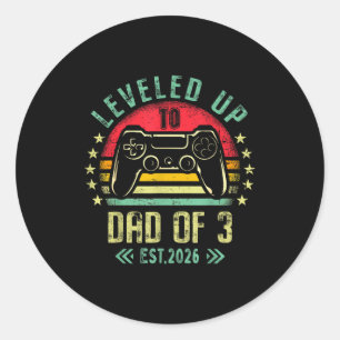 I Leveled Up To Dad Of 3 2026 Promoted To Dad Of T Classic Round Sticker