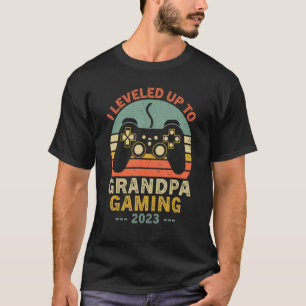 I Leveled Up To Grandpa Gaming 2023  Soon To Be Gr T-Shirt