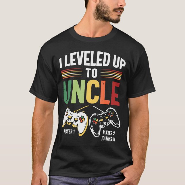 I Leveled Up To Uncle 2023 New Uncle Gamer Promote T-Shirt (Front)