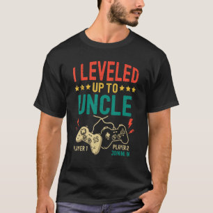 I Leveled Up To Uncle New Uncle Gamer Promoted To T-Shirt