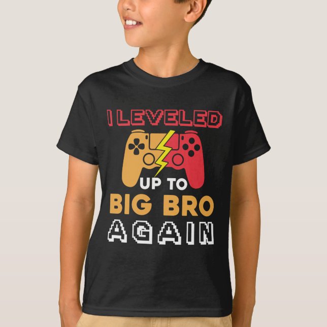 I levelled up to big bro again 2022 gamer brother T-Shirt (Front)