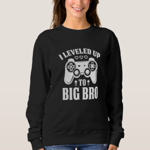 I Levelled Up To Big Bro Brother Sweatshirt