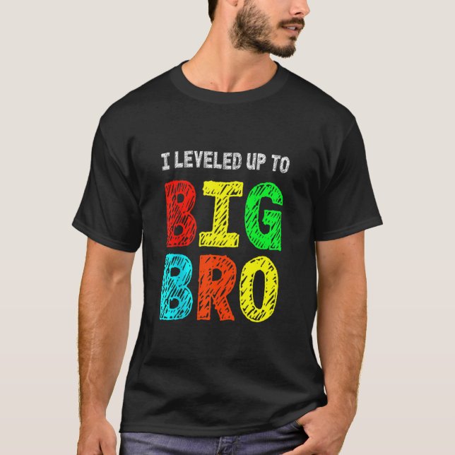 I Levelled Up To Big Bro, Funny Gamer Brother T-Shirt (Front)