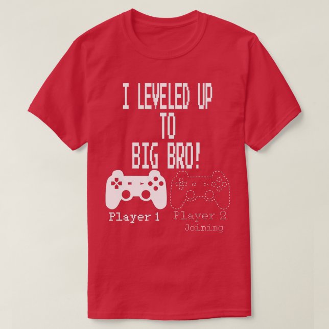 I levelled up to Big Bro!,  new brother  T-Shirt (Design Front)