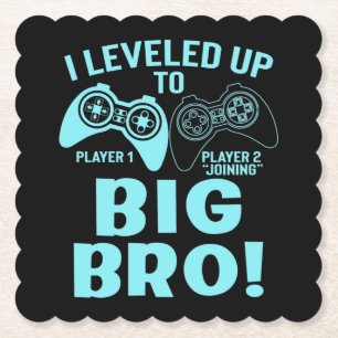 I Levelled Up To Big Bro Paper Coaster