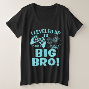 I Levelled Up To Big Bro Plus Size T-Shirt