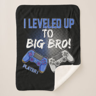 I Levelled up to Big Bro Promoted To Big Brother Sherpa Blanket