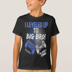 I Levelled up to Big Bro Promoted To Big Brother T-Shirt