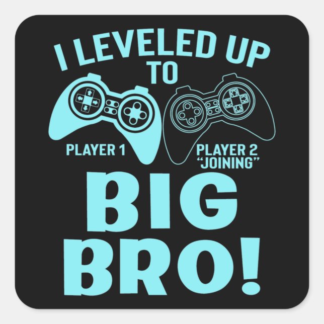 I Levelled Up To Big Bro Square Sticker (Front)