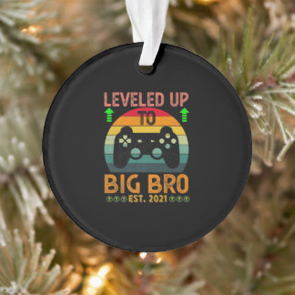 I Levelled Up To Big Brother Est2021 Promoted Ornament