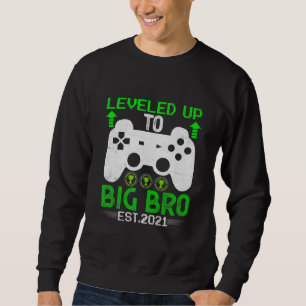 I Levelled Up To Big Brother Est2021 Promoted Sweatshirt