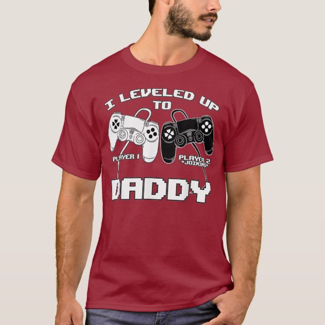 I Levelled Up To Daddy Gaming Controller Rpg Game T-Shirt (Front)
