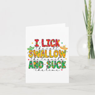 I Lick The Salt Swallow The Tequila Cinco De Mayo Card