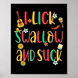 I Lick The Salt Swallow The Tequila Cinco De Mayo  Poster