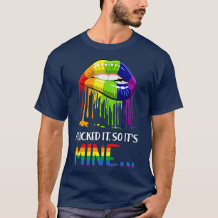 I Licked It So It Mine   Gay Pride LGBT T-Shirt