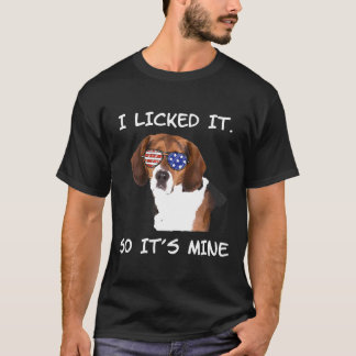 I Licked It So Its Mine Beagle Dog T-Shirt