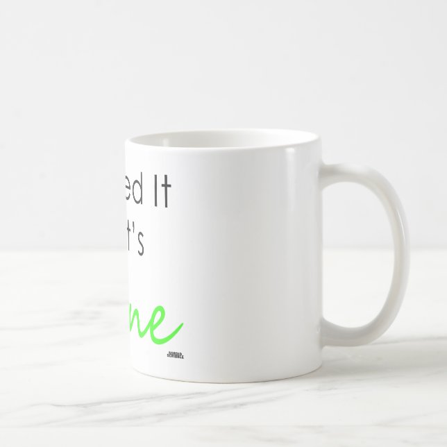 I licked it so it's mine coffee mug (Right)