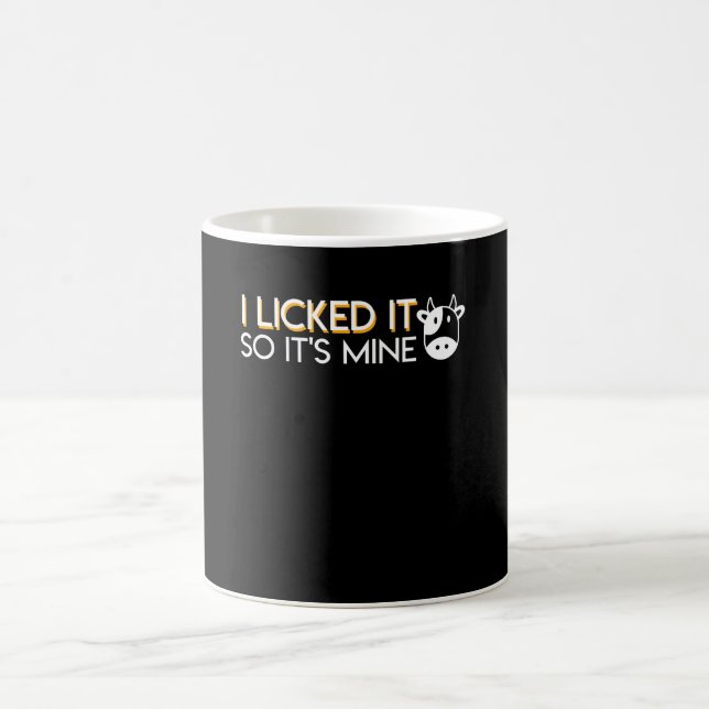 I Licked It So Its Mine Cow Lover Design Coffee Mug (Center)