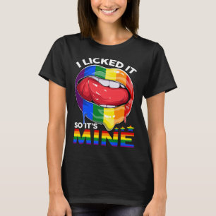 I Licked It So It's Mine Funny Lesbian Gay Pride L T-Shirt