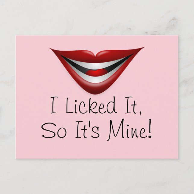 I Licked It, So It's Mine! Postcard (Front)