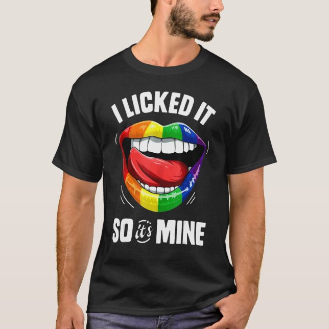 I Licked It So Its Mine Rainbow Lips T-Shirt (Front)