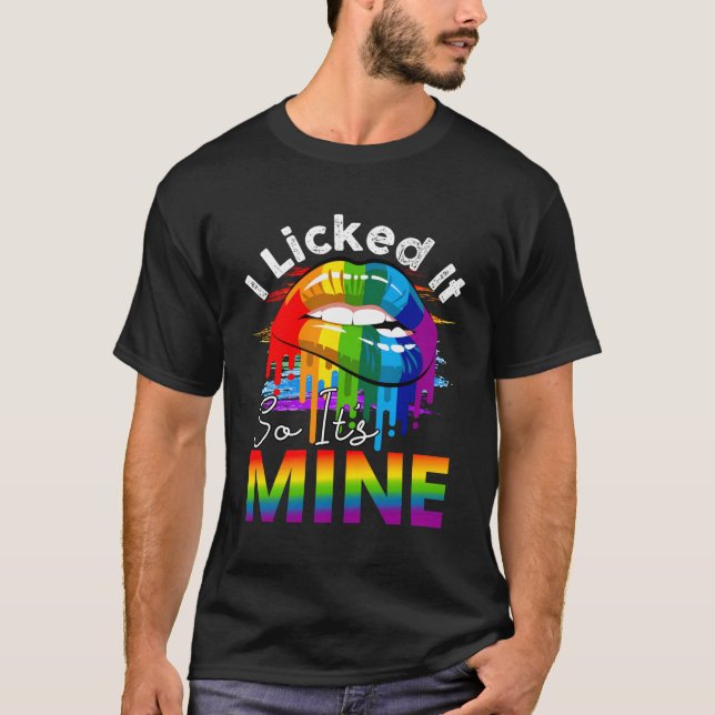 I Licked It So Its Mine Rainbow Lips T-Shirt (Front)