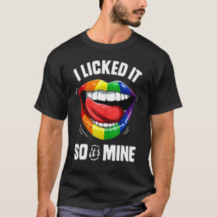 I Licked It So Its Mine Rainbow Lips T-Shirt