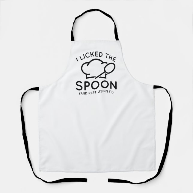 I Licked The Spoon And Kept Using It Apron (Front)