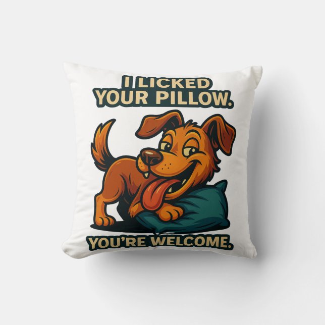 I Licked Your Pillow | Funny Dog Quote Throw  (Front)