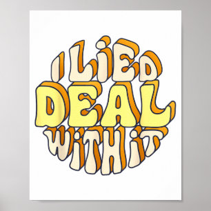 I Lied Deal With It Funny Groundhog Day Men Women Poster