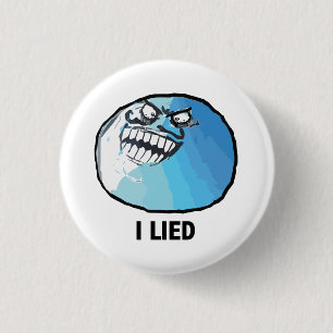 I Lied Rage Face Meme 3 Cm Round Badge