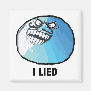 I Lied Rage Face Meme Magnet