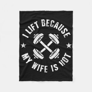 I Lift Because My Wife Is Hot 8  Fleece Blanket