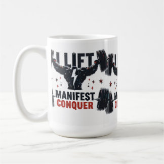 I Lift, I Manifest, I Conquer Coffee Mug