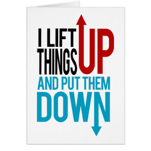 I Lift Things up Funny Gym Rat