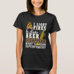 I Light Fires Make Beer Disappear Funny Camping  G T-Shirt<br><div class="desc">I Light Fires Make Beer Disappear Funny Camping  G</div>
