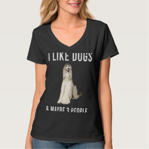 I Like Afghan Hound Dogs And Maybe 3 People T-Shirt