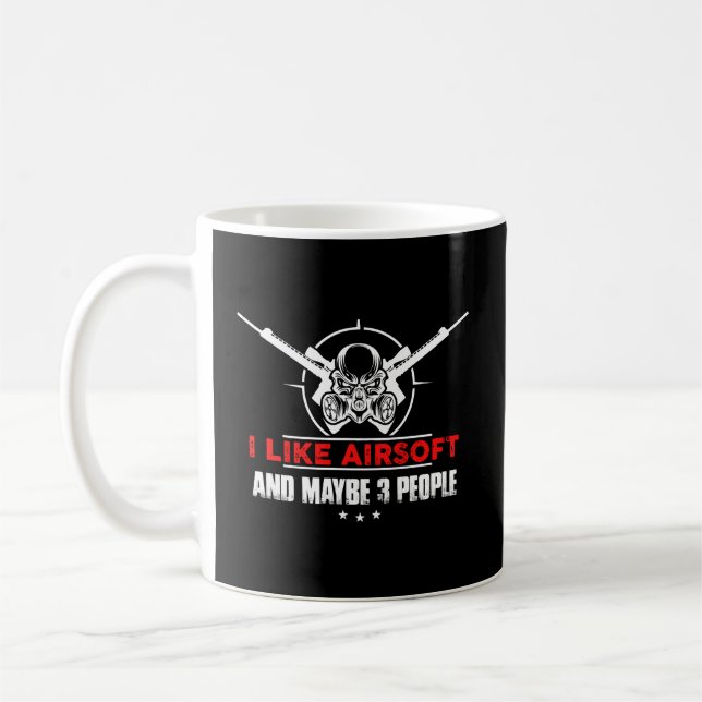 I Like Airsoft And Maybe 3 People Funny Airsoft Coffee Mug (Left)