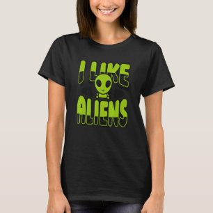 I Like Aliens Ufo Conspiracy Alien T-Shirt
