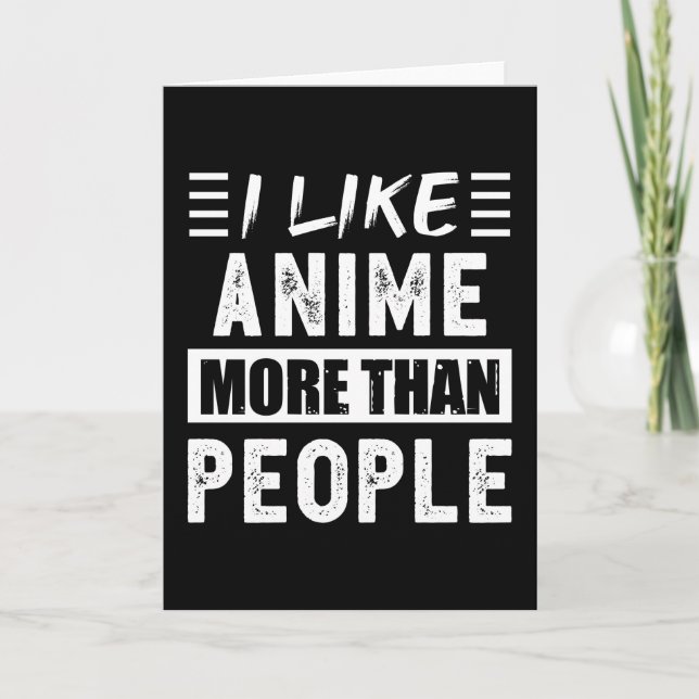 I like Anime more than People Funny Card (Front)